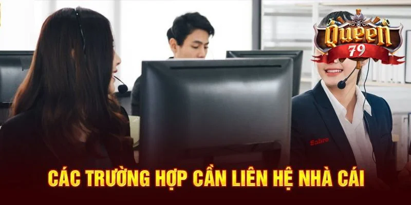 Liên Hệ Queen79 - Kênh Hỗ Trợ 24/7, Miễn Phí, Hiệu Quả 3 Liên hệ Queen79